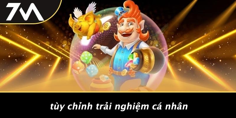 Tùy Chỉnh Trải Nghiệm Cá Nhân